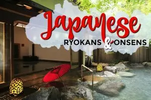 Japanese Ryokans and Onsens - Etiquette and Tips