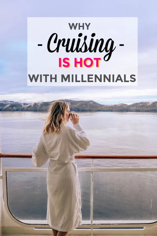 Cruising is the new millennial travel trend for 2019