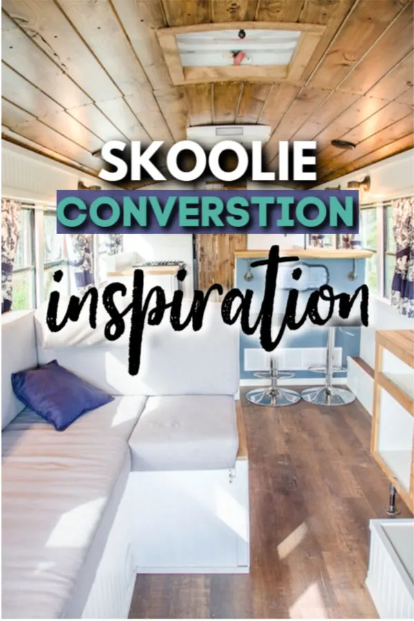 skoolie conversion inspiration